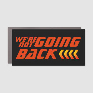 We are NOT going Back Harris Election Car Magnet