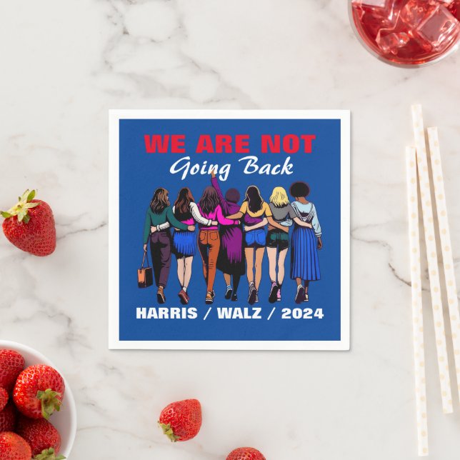 We Are Not Going Back Harris Waltz Madam President Napkins (Insitu)