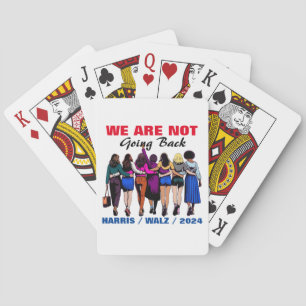 We Are Not Going Back Harris Waltz Madam President Poker Cards