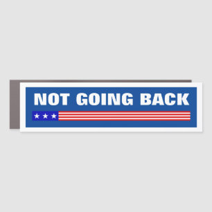We Are Not Going Back Harris Walz Not Going Back Car Magnet