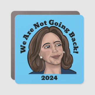 We Are Not Going Back Kamala Car Magnet
