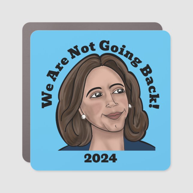 We Are Not Going Back Kamala Car Magnet (Front)
