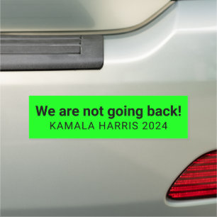 We are not going back kamala harris 2024 neon car magnet