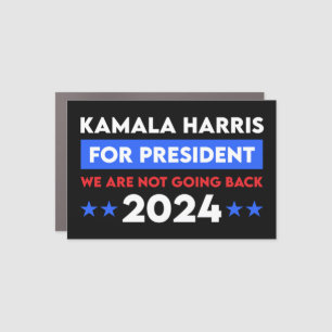 We Are Not Going Back Kamala Harris For President Car Magnet
