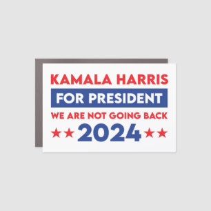 We Are Not Going Back Kamala Harris For President Car Magnet