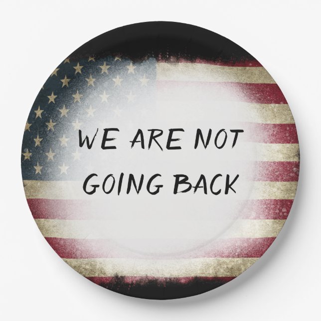 WE ARE NOT GOING BACK PAPER PLATES (Front)