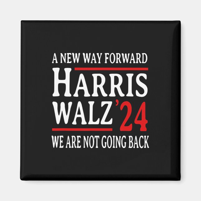 We Are Not Going Back Pro Kamala Harris Harris W 2 Magnet (Front)