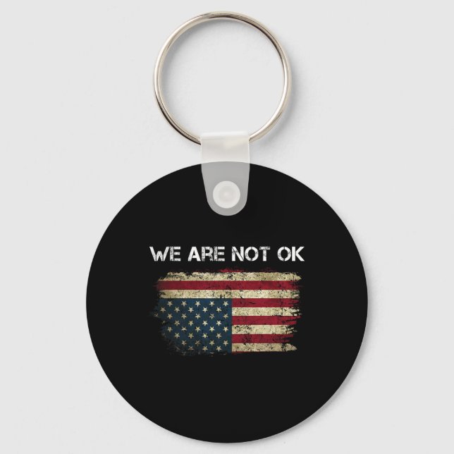 We Are Not Ok Usa Flag Upside Down For Women Girls Keychain (Front)