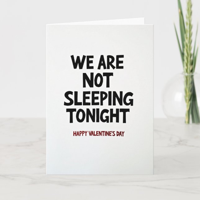 We Are Not Sleeping Valentines Card (Front)