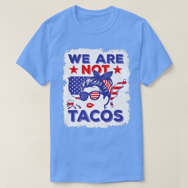 We Are Not Tacos American Messy Bun USA Flag Premi T-Shirt (Design Front)
