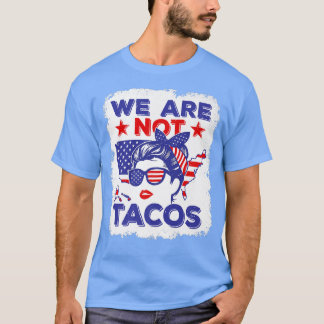 We Are Not Tacos American Messy Bun USA Flag Premi T-Shirt