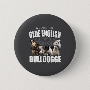 We Are Olde English Bulldogge Funny Dog Lover Sayi Button