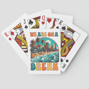 We Are on a Break Retro Tropical Beach Vacation De Poker Cards