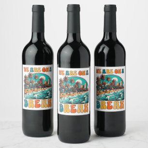 We Are on a Break Retro Tropical Beach Vacation De Wine Label