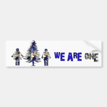 We Are One Bumper Sticker by orsobear at Zazzle
