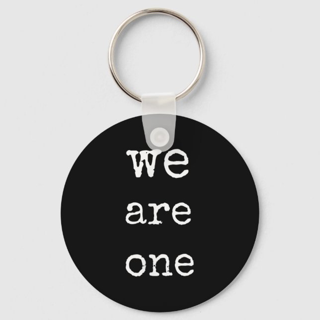 We Are One Men Graphic Insre Tee Sitive Message  Keychain (Front)