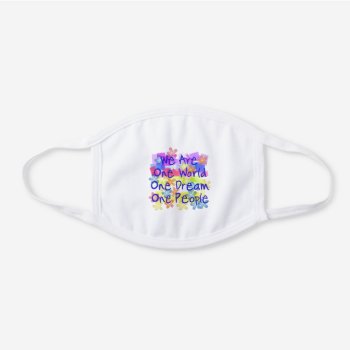 We Are One People White Cotton Face Mask by orsobear at Zazzle