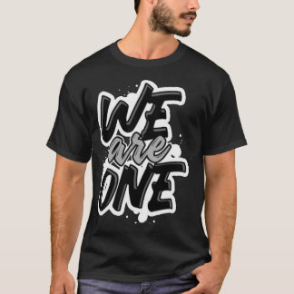We are one T-Shirt