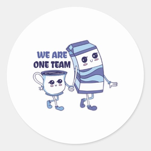 We are one Team Classic Round Sticker