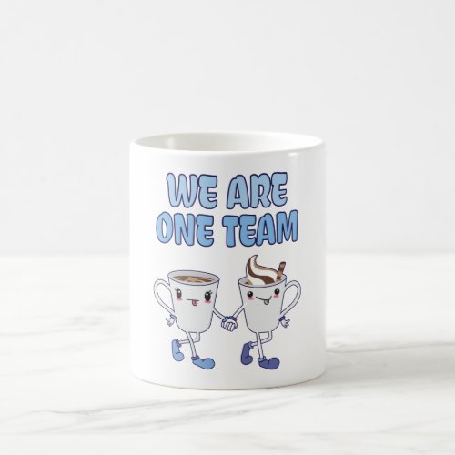 We are one Team Coffee Mug