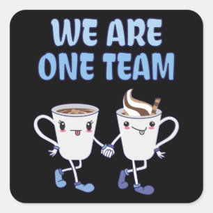 We are one Team Square Sticker