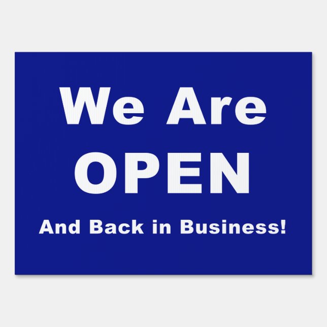 We Are Open and Back In Business Sign (Front)