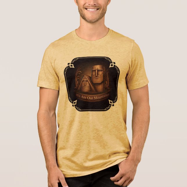 We are our mountains T-Shirt Tri-Blend Shirt (Front)