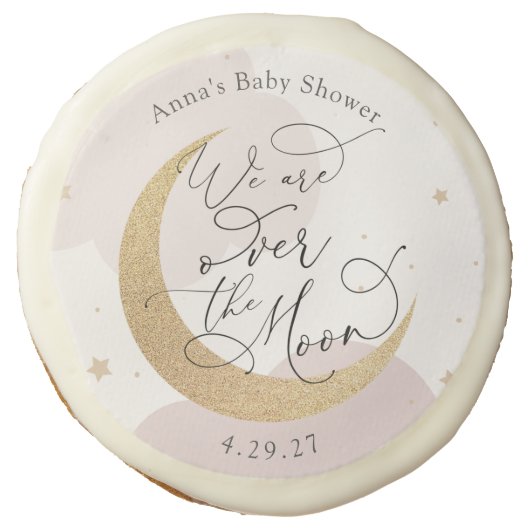 We Are Over the Moon Baby Shower Sugar Cookie (Front)