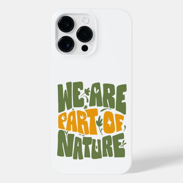 WE ARE PART OF NATURE  iPhone CASE (Back)