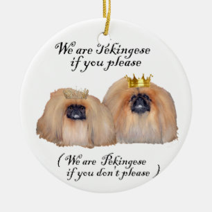 We are Pekingese Ceramic Ornament