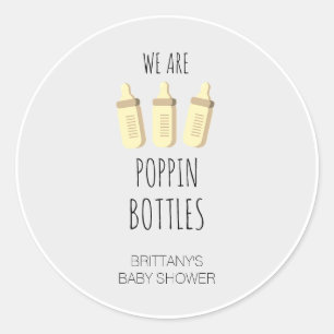 We Are Popping Bottles Baby Shower Classic Round Sticker