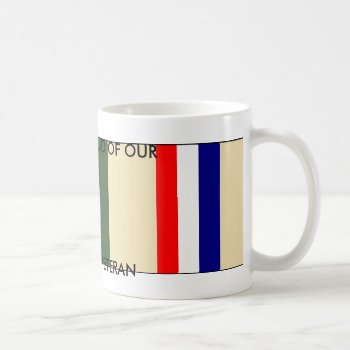 We Are Proud Of Our Gulf War Veteran Coffee Mug by wesleyowns at Zazzle
