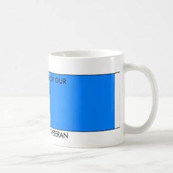 We Are Proud Of Our Korean War Veteran Coffee Mug by wesleyowns at Zazzle