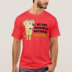 we are raising a nation squibs T-Shirt
