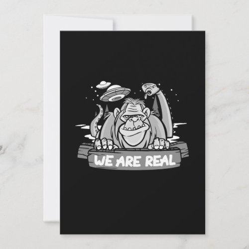 We Are Real Nessie Loch Ness Monster Bigfoot UFO G Invitation