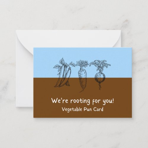 We Are Rooting For You Positive Vegetables Pun  Note Card