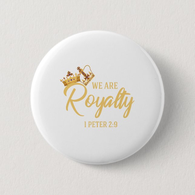 We are Royalty Button (Front)