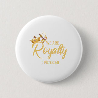 We are Royalty Button