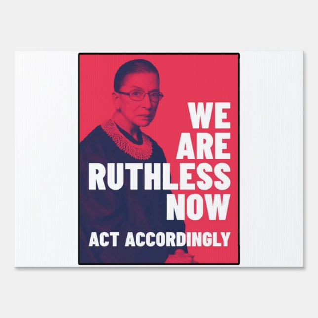 We Are Ruthless Now - Act Accordingly Unisex t-shi Sign (Front)
