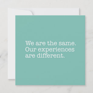 We are Same with Different Experiences Note Card