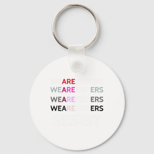 We Are Sisters Resist The Patriarchy Feminist Wome Keychain