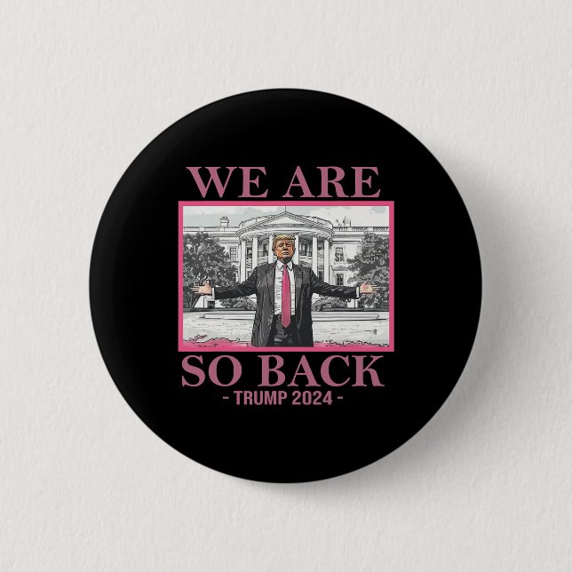 We Are So Byck Trump 2024  Button (Front)