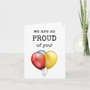 We Are So Proud of You Card, Balloons Card