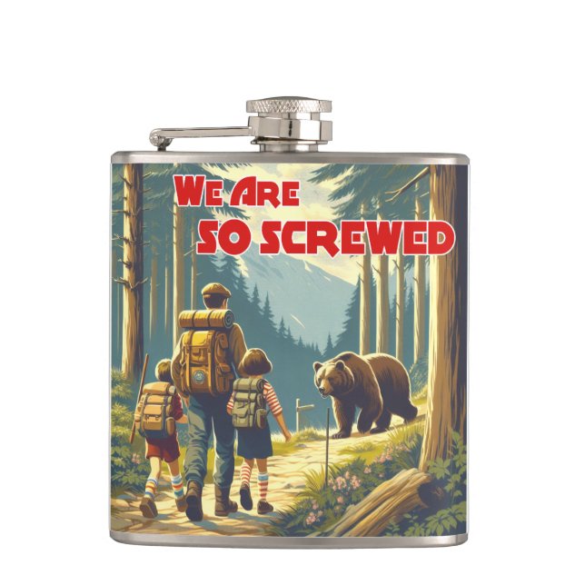 We Are So Screwed Bear Hiking Flask (Front)
