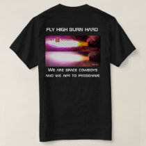 We are space Cowboys and we aim to misbehave MK3H T-Shirt