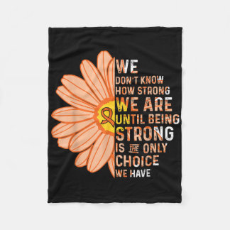We Are Strong- Leukemia Cancer Awareness Supporter Fleece Blanket