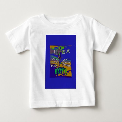 We are stronger together funny USA Hope pattern de Baby T_Shirt