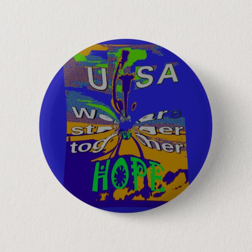 We are stronger together funny USA Hope pattern de Button