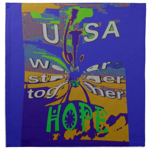 We are stronger together funny USA Hope pattern de Cloth Napkin