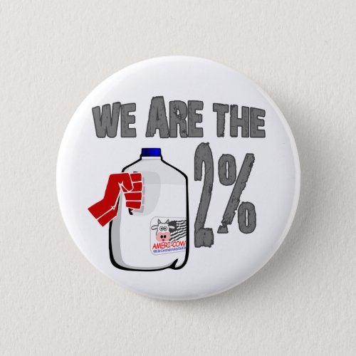 We Are The 2 Milk Funny Occupy Wall Street Spoof Button